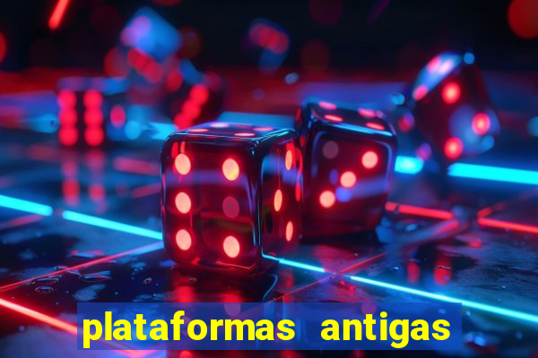 plataformas antigas slots 2023